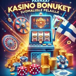 Parhaat kasinobonukset suomalaisille pelaajille